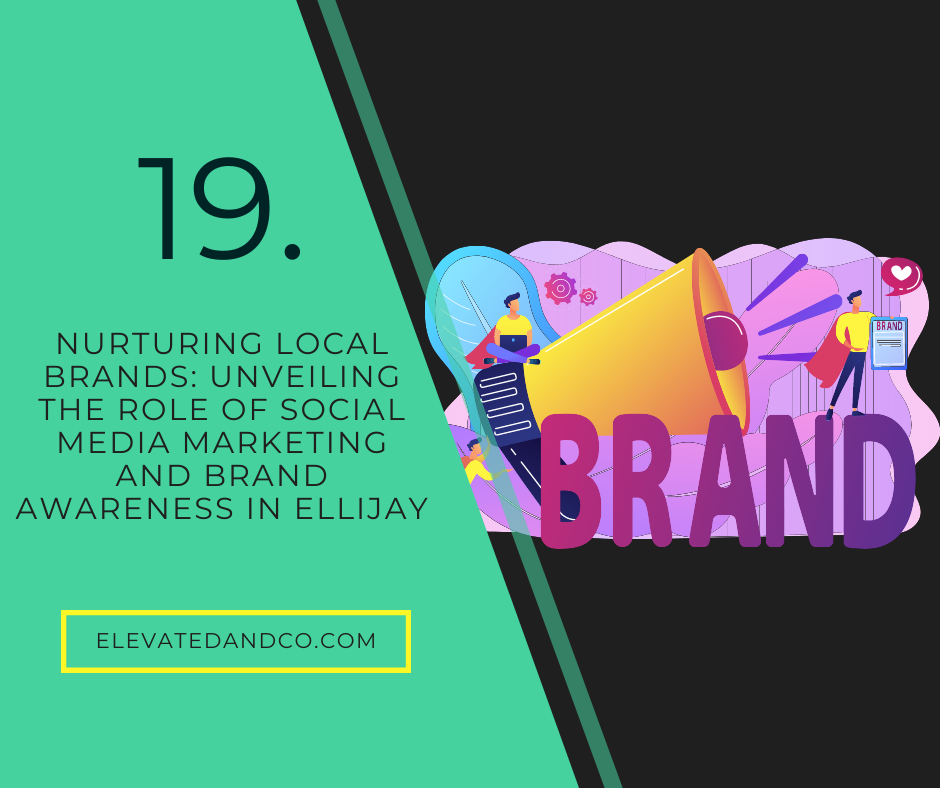 Nurturing Local Brands: Unveiling the Role of Social Media Marketing and Brand Awareness in Ellijay